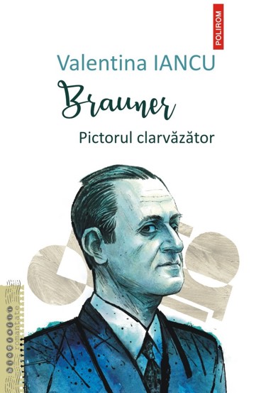 Brauner. Pictorul clarvazator