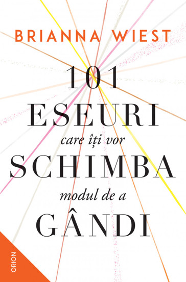 101 eseuri care îți vor schimba modul de a gândi (resigilat)