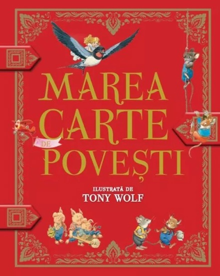 Marea carte de povesti ilustrata de Tony Wolf (resigilat)