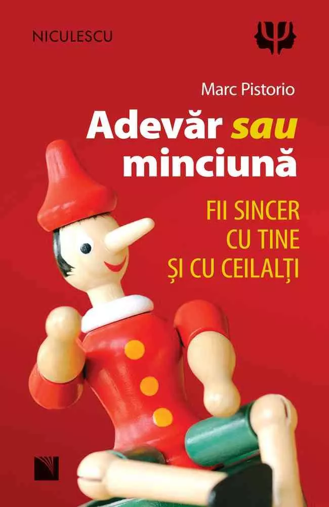 Adevar sau minciuna. Fii sincer cu tine si cu ceilalti! (resigilat)
