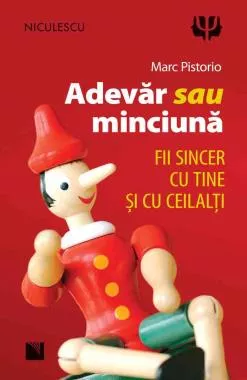 Adevar sau minciuna. Fii sincer cu tine si cu ceilalti! (resigilat)
