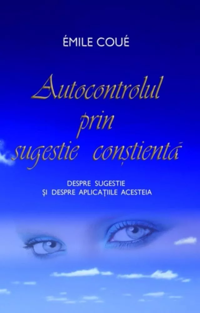 Autocontrolul prin sugestie constienta (resigilat)
