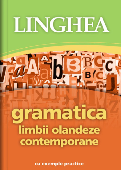 Gramatica limbii olandeze contemporane cu exemple practice (resigilat)