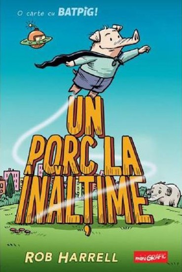 Un porc la inaltime. O carte cu Batpig