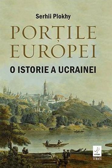 Vezi detalii pentru Portile Europei. O istorie a Ucrainei