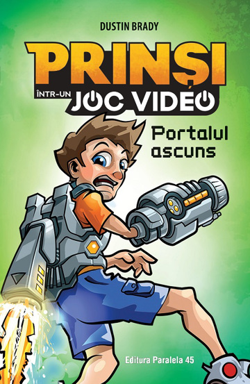 Prinși într-un joc video: Portalul ascuns Vol. 1 (resigilat)