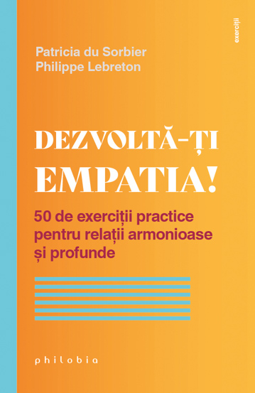 Vezi detalii pentru Dezvoltă-ți empatia!