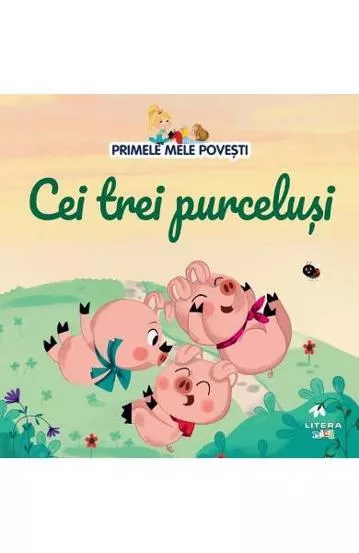 Primele mele povesti. Cei trei purcelusi (resigilat)