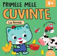 Primele mele cuvinte. La ferma. Carte cu autocolante  (resigilat)