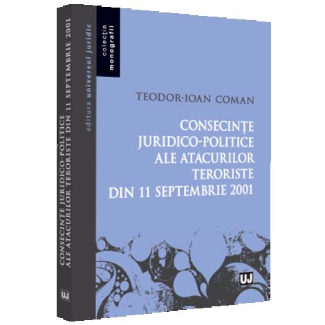 Consecinţe juridico-politice ale atacurilor teroriste din 11 septembrie 2001 (resigilat)