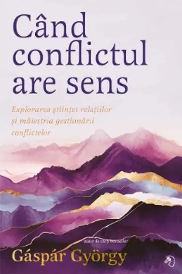 Cand conflictul are sens. Editie de colectie