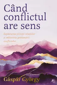 Cand conflictul are sens. Editie de colectie