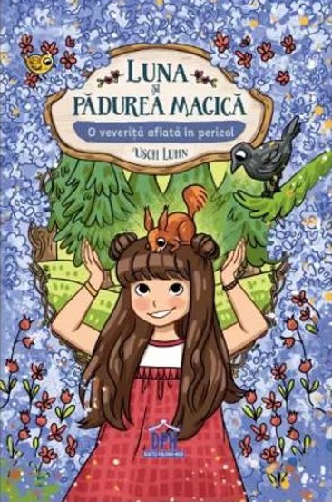 Vezi detalii pentru Luna si padurea magica - Vol. 7: O veverita aflata in pericol