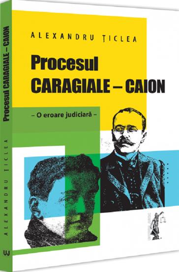 Vezi detalii pentru Procesul Caragiale - Caion