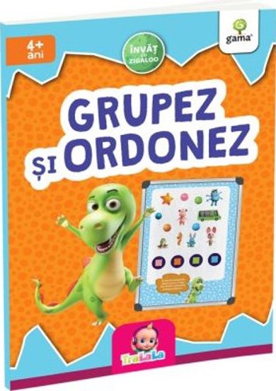 Invat cu Zigaloo. Grupez si ordonez