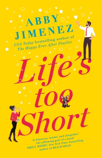 Life\'s Too Short : the most hilarious and heartbreaking read of 2021