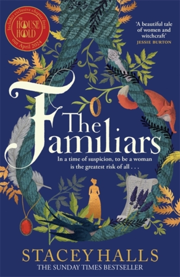 The Familiars : The dark captivating Sunday Times bestseller and original break-out witch-lit novel