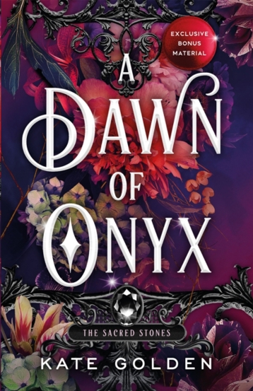 A Dawn of Onyx : An addictive enemies-to-lovers fantasy romance (The Sacred Stones Book 1)