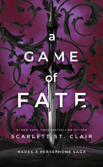 A Game of Fate : A Dark and Enthralling Reimagining of the Hades and Persephone Myth