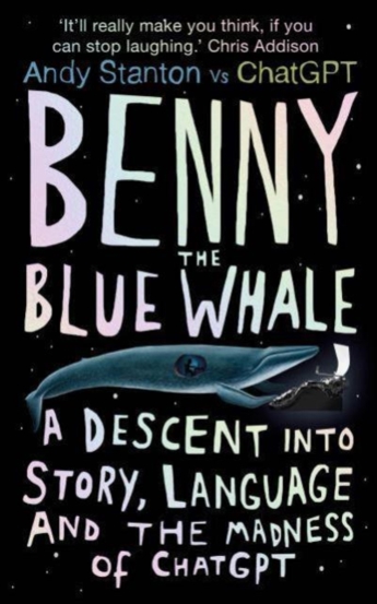 Benny the Blue Whale : One Author\'s Descent into the Madness of AI