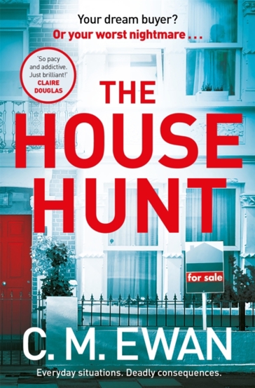 The House Hunt : A heart-pounding thriller that will keep you turning the pages from the acclaimed author of The Interview