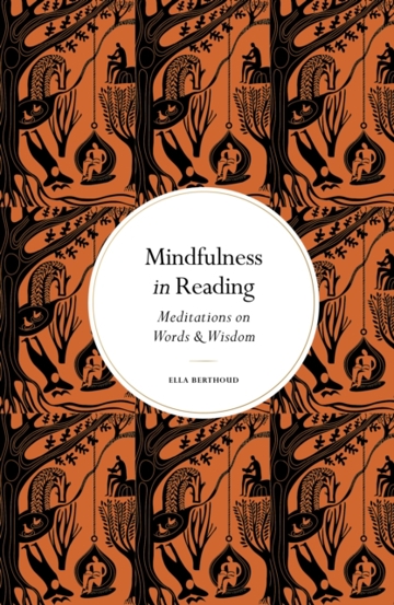 Mindfulness in Reading : Meditations on Words & Wisdom