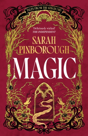 Magic : The definitive dark fantasy romance retelling of Rapunzel from the Sunday Times bestselling author of global sensation Behind Her Eyes