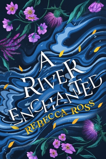 Vezi detalii pentru A River Enchanted : Book 1