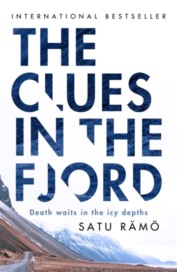 The Clues in the Fjord : The international bestselling award-winning thriller you must read this year