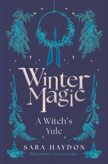 Winter Magic : A Witch’s Yule