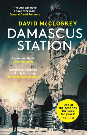 Damascus Station : \'The Best Spy Thriller of the Year\' THE TIMES