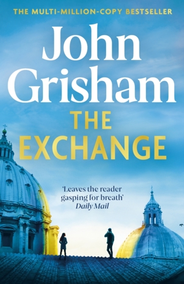 The Exchange : After The Firm - The biggest Grisham in over a decade