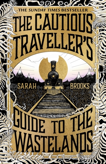 The Cautious Traveller\'s Guide to The Wastelands : THE INSTANT SUNDAY TIMES BESTSELLER