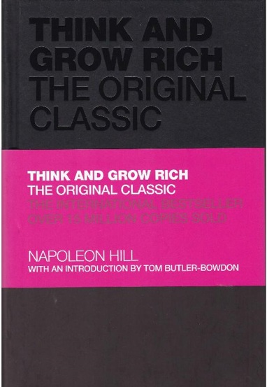 Think and Grow Rich : The Original Classic