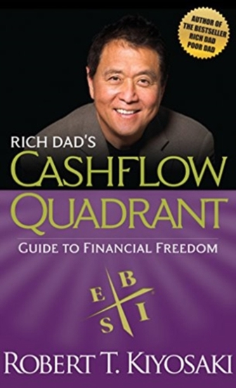 Rich Dad\'s Cashflow Quadrant : Guide to Financial Freedom