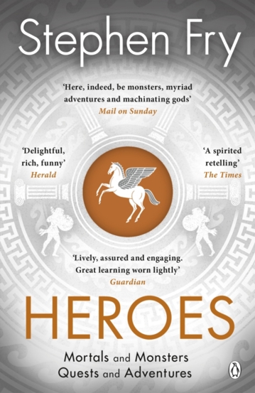 Heroes : The myths of the Ancient Greek heroes retold