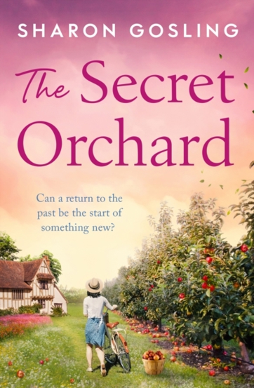 The Secret Orchard : Warm uplifting and romantic - the perfect autumn read