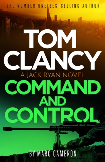 Tom Clancy Command and Control : The tense superb new Jack Ryan thriller