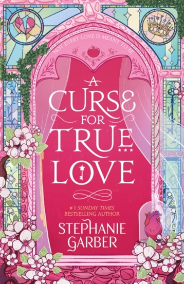 A Curse For True Love : the thrilling final book in the Once Upon a Broken Heart series