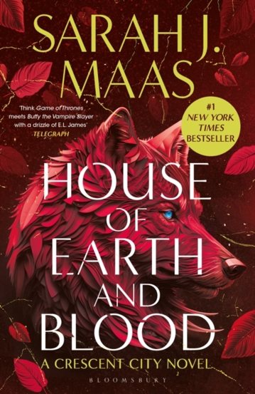 House of Earth and Blood : The first book in the SENSATIONAL Crescent City series from the creator of ACOTAR