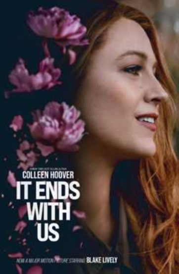 It Ends With Us : The emotional #1 Sunday Times bestseller. Now a major film starring Blake Lively and Justin Baldoni