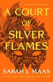 A Court of Silver Flames. A Court of Thorns and Roses Vol.4