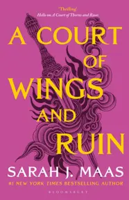 A Court of Wings and Ruin. A Court of Thorns and Roses Vol.3