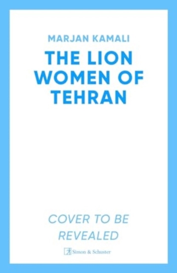 The Lion Women of Tehran : The life-affirming BBC Radio 2 Book Club pick