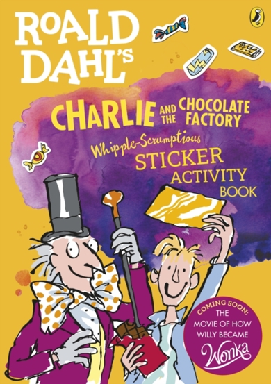 Roald Dahl\'s Charlie and the Chocolate Factory Whipple-Scrumptious Sticker Activity Book