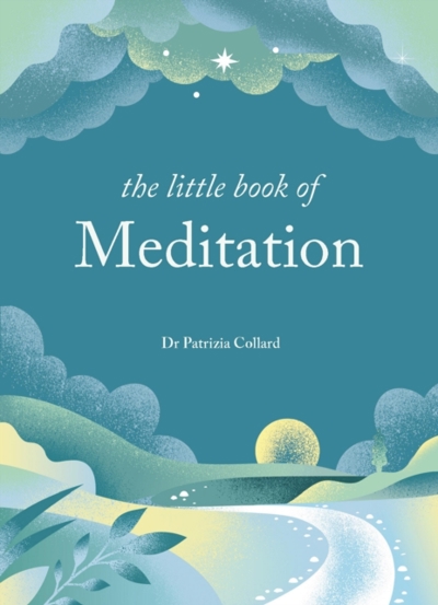 Vezi detalii pentru The Little Book of Meditation : 10 minutes a day to more relaxation energy and creativity