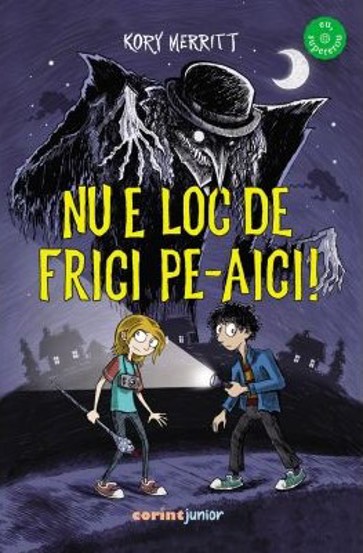 Nu e loc de frici pe-aici