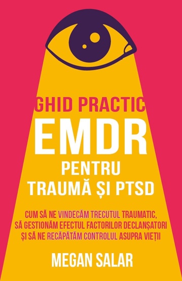 Ghid practic EMDR pentru trauma si PTSD