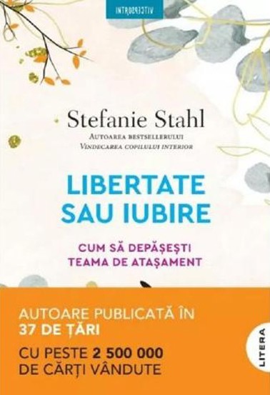 Libertate sau iubire. Cum sa depasesti teama de atasament