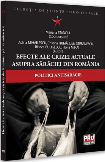 Efecte ale crizei actuale asupra saraciei din Romania. Politici antisaracie